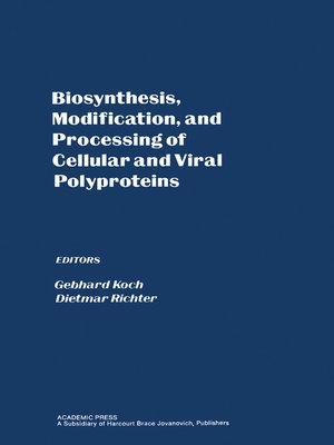 cover image of Biosynthesis, Modification, and Processing of Cellular and Viral Polyproteins